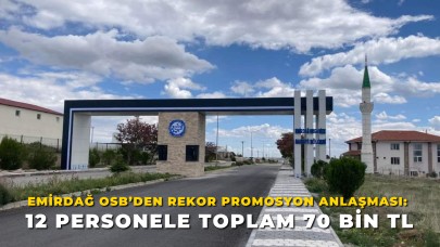 Emirdağ OSB’den Rekor Promosyon Anlaşması: 12 Personele Toplam 70 Bin TL