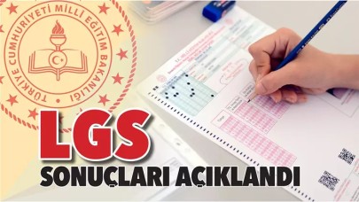 LGS Sonuçları Açıklandı