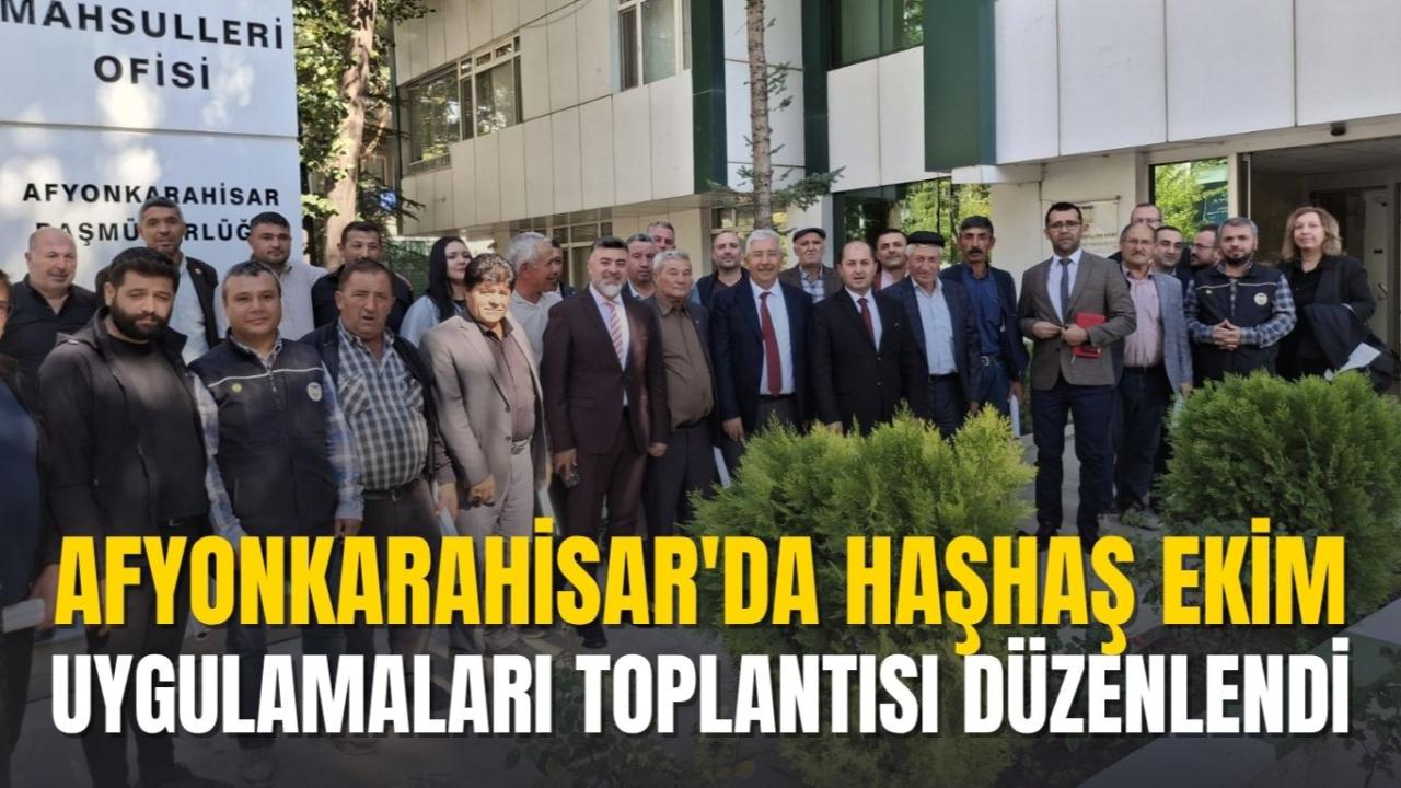 Afyonkarahisar'da Haşhaş Ekim Uygulamaları Toplantısı Düzenlendi