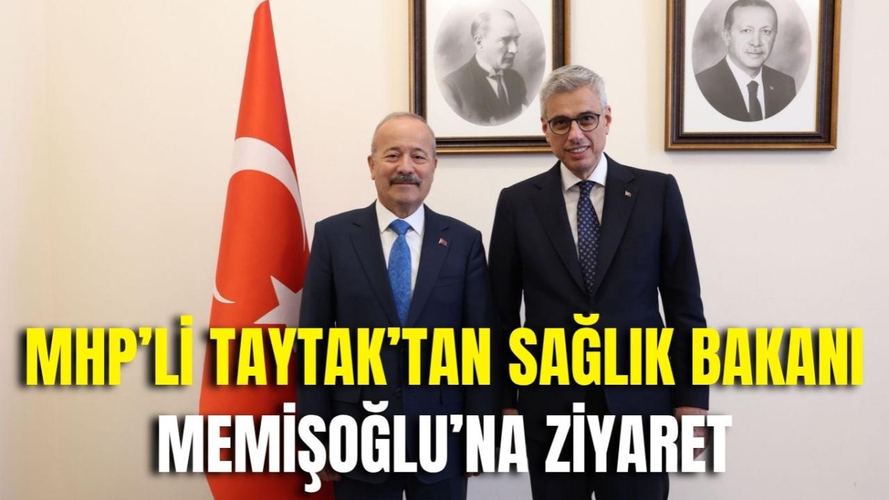 MHP’li Taytak’tan Sağlık Bakanı Memişoğlu’na Ziyaret