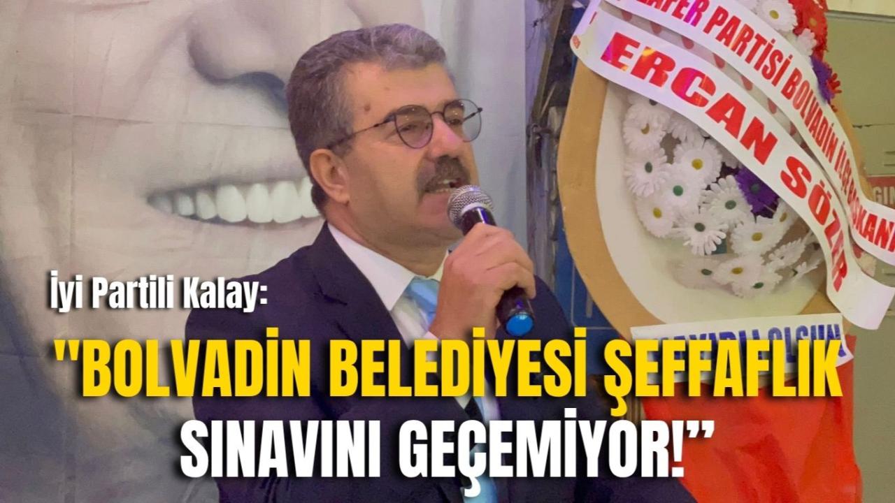 İyi Partili Kalay: "Bolvadin Belediyesi Şeffaflık Sınavını Geçemiyor!”