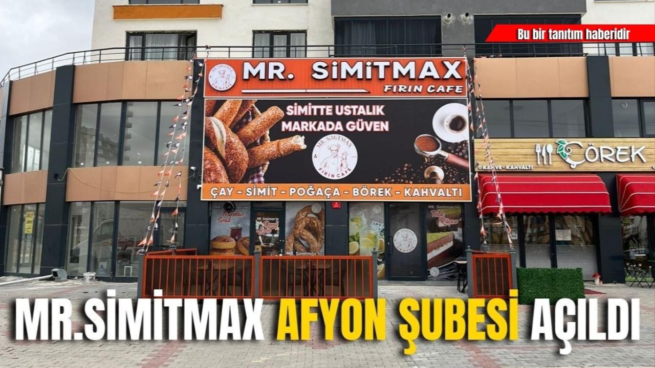 MR.SİMİTMAX Afyon Şubesi Açıldı