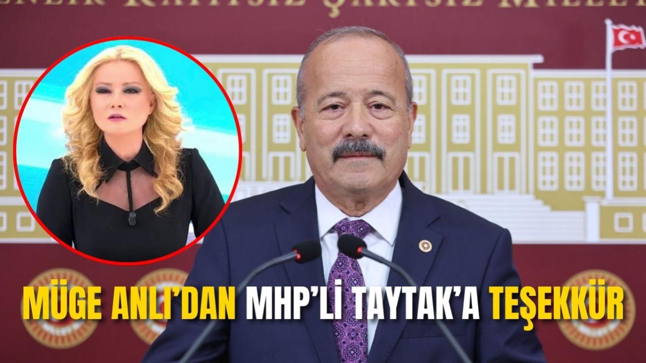 Müge Anlı’dan MHP’li Taytak’a Teşekkür