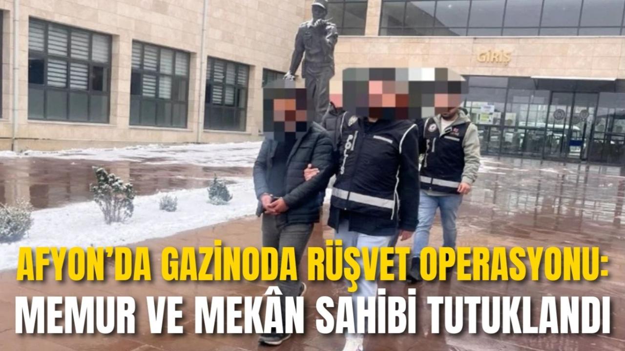 Afyon’da Gazinoda Rüşvet Operasyonu: Memur ve Mekân Sahibi Tutuklandı
