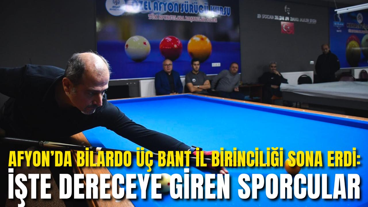 Afyon’da Bilardo Üç Bant İl Birinciliği Sona Erdi: İşte Dereceye Giren Sporcular